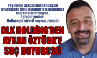 CLK Holding’den Ayhan Öztürk’e suç duyurusu