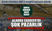  Alarko Carrier’de şok pazarlık!