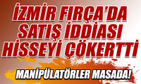 İzmir Fırça'da satış iddiası