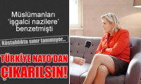 Le Pen küstahlıkta sınır tanımıyor: Türkiye NATO'dan çıkarılsın!