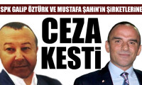 SPK, Galip Öztürk ve Mustafa Şahin'in şirketlerine ceza kesti