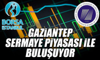 Gaziantep Sermaye Piyasası ile buluşuyor