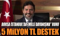 Borsa İstanbul Grubu’ndan Milli Dayanışma’ya 5 milyon TL destek