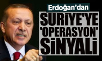 Erdoğan'dan Suriye'ye 'operasyon' sinyali