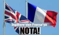 İngiltere'den Fransa'ya nota!
