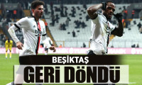 Beşiktaş geri döndü: 2-1