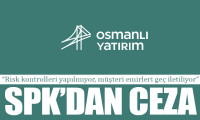 SPK’dan Osmanlı Yatırım’a ceza