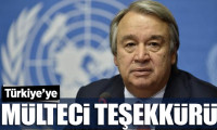 Guterres'ten Türkiye'ye 'mülteci' teşekkürü