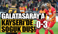 Galatasaray'a Kayseri'de soğuk duş! 0-3