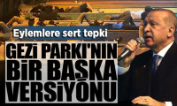 Erdoğan'dan Barınamıyoruz eylemlerine tepki: Gezi Parkı'nın bir başka versiyonu
