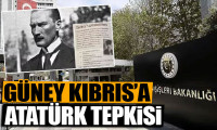 Dışişleri'nden Güney Kıbrıs Rum Yönetimi'ne Atatürk tepkisi