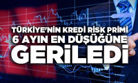 Türkiye'nin kredi risk primi 6 ayın en düşüğüne geriledi