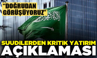 Suudi Arabistan: Türkiye ile doğrudan yatırımın teşviki için görüşüyoruz