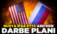 Rusya ifşa etti: ABD'den darbe planı
