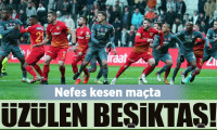 Nefes kesen maçta, üzülen taraf Beşiktaş!