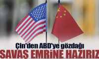 Çin'den ABD'ye gözdağı: Savaş emrine hazırız