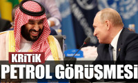 Putin, Muhammed bin Selman ile petrol piyasalarını görüştü