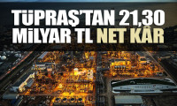  Tüpraş'tan 21,30 milyar TL net kâr