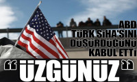ABD, Türk SİHA'sını düşürdüğünü kabul etti: Üzgünüz