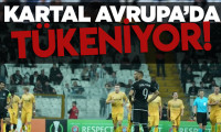 Beşiktaş Avrupa'da tükeniyor...