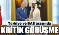 Türkiye ve BAE arasında kritik görüşme