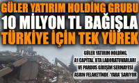 Güler Yatırım Holding ve grup şirketlerinden depremzedelere 10 milyon TL bağış