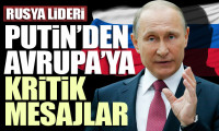 Putin'den Avrupa'ya kritik mesajlar