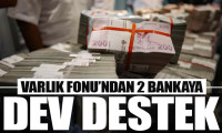 Varlık Fonu'ndan Vakıfbank ve Halkbank'a 62 milyarlık destek
