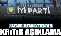 Emniyet'ten 'İYİ Parti' açıklaması: Saldırı değil
