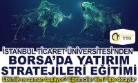 İstanbul Ticaret Üniversitesi’nden “Borsa’da Yatırım Stratejileri Eğitimi”