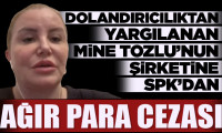 Dolandırıcılıktan yargılanan Mine Tozlu'nun şirketine SPK'dan ağır para cezası