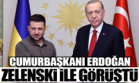 Cumhurbaşkanı Erdoğan Zelenskiy ile görüştü
