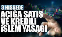 Borsa İstanbul'dan 3 hisseye açığa satış ve kredili işlem yasağı 