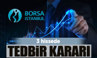 Borsa İstanbul'dan 3 hissede tedbir kararı