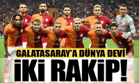 Galatasaray'a kuradan dünya devi 2 kulüp çıktı