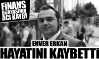 Finans dünyasının acı kaybı: Enver Erkan yaşamını yitirdi
