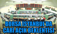 Borsa İstanbul'da cari açık bekleniyor
