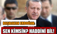 Erdoğan: Haddini bil!