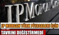 JP Morgan Türk piyasaları için olumsuz