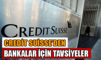Credit Suisse banka tavsiyeleri