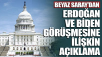 Beyaz Saray'dan Erdoğan-Biden görüşmesine ilişkin ilk açıklama