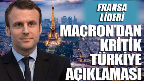 Fransa liderinden kritik Türkiye açıklaması