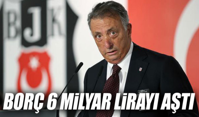 Beşiktaş'ın borcu 6 milyar lirayı aştı