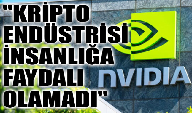 Nvidia: Kripto, insanlığa faydalı bir şey sunamadı