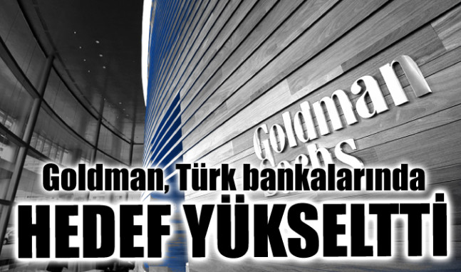 Goldman Sachs, Türk bankalarında hedef yükseltti