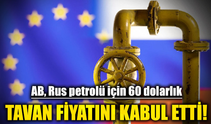 AB, Rus petrolü için 60 dolarlık tavan fiyatını kabul etti!