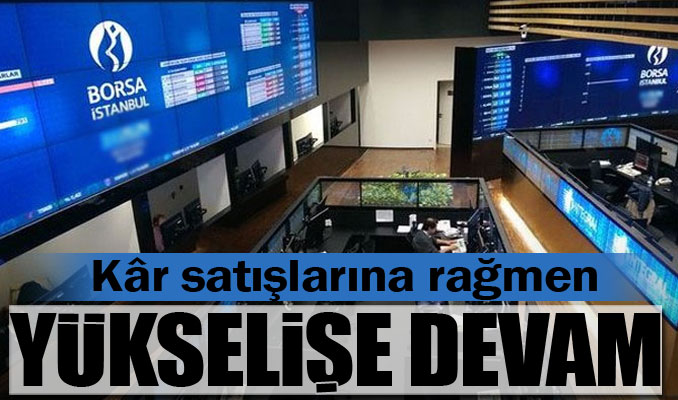 Borsa İstanbul'da kâr satışlarına rağmen çıkış trendi sürüyor