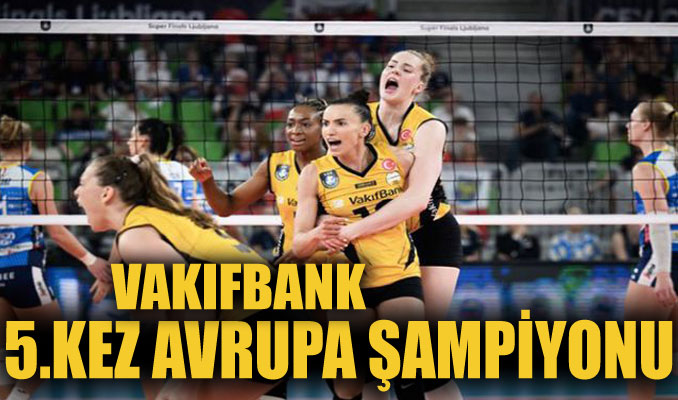 VakıfBank Avrupa şampiyonu