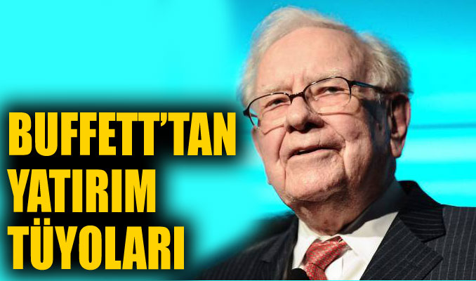 Warren Buffett’tan yatırım tüyoları