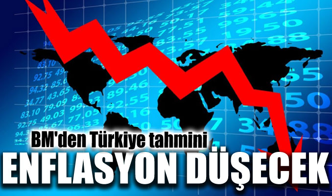 BM'den Türkiye tahmini: Enflasyon düşecek